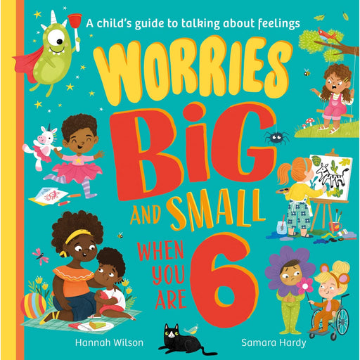 Worries Big and Small When You Are 6: A new children's illustrated picture book for 2023 about dealing with feelings and emotions such as worry and anxiety - The Book Bundle