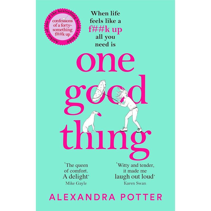 Alexandra Potter Collection 3 Books Set One Good Thing, Confessions of a Forty