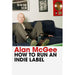 Alan McGee Collection 2 Books Set (How to Run an Indie Label & Creation Stories) - The Book Bundle