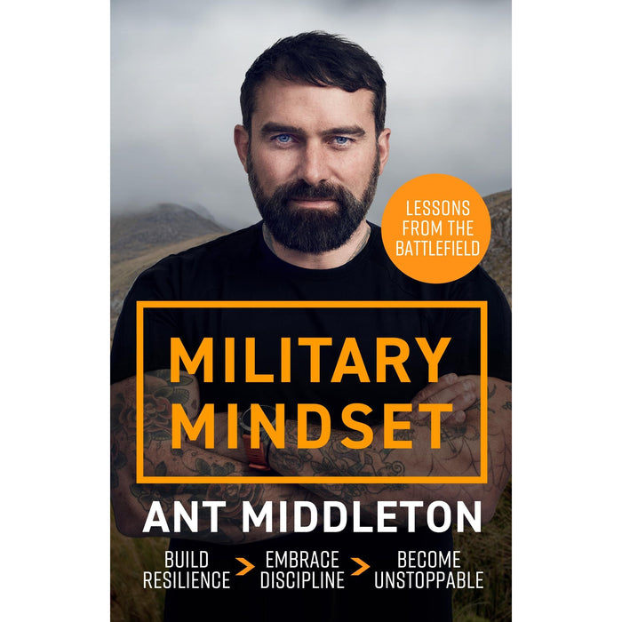 Military Mindset: Lessons from the Battlefield: THE EXPLOSIVE NEW BOOK FROM ANT MIDDLETON - The Book Bundle