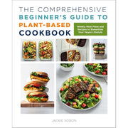 Unprocess Your Family Life, One Pot Healthy Meals & The Comprehensive Beginner's Guide to Plant-Based Cookbook 3 Books Collection Set - The Book Bundle