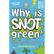 Set of four children's books by Glenn Murphy, featuring colorful covers and titles like Why is Snot Green? and How Loud Can You Burp?