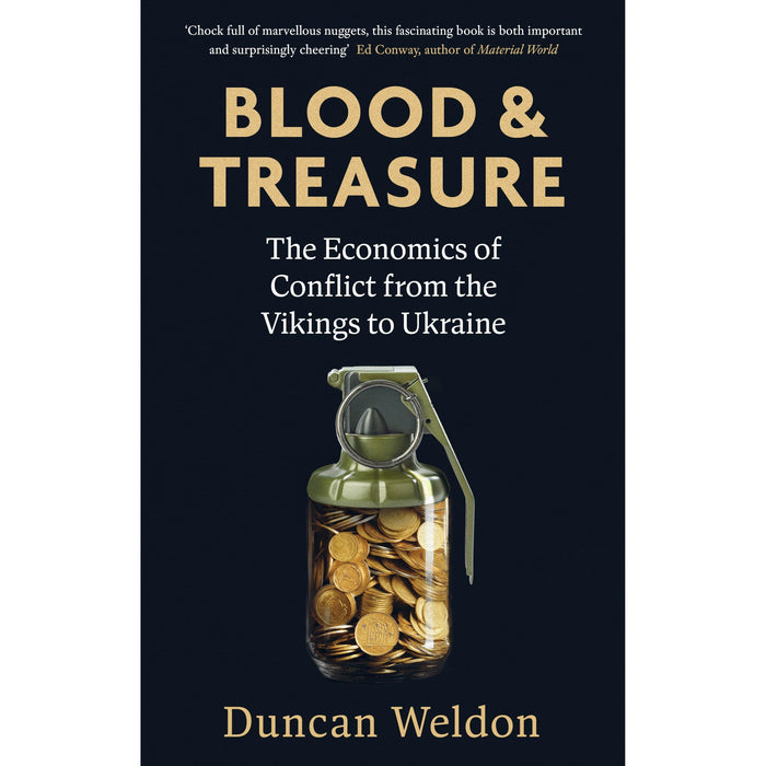 Blood and Treasure: The Economics of Conflict from the Vikings to Ukraine - The Book Bundle