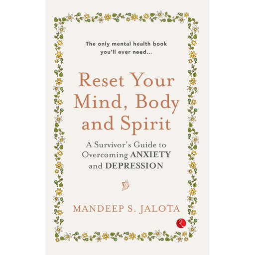 RUPA-RESET YOUR MIND,BODY AND SPIRIT: A SURVIVOR'S GUIDE TO OVERCOMING ANXIETY AND DEPRESSION - The Book Bundle