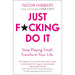 Just F*cking Do It: Stop Playing Small. Transform Your Life. by Noor Hibbert - The Book Bundle