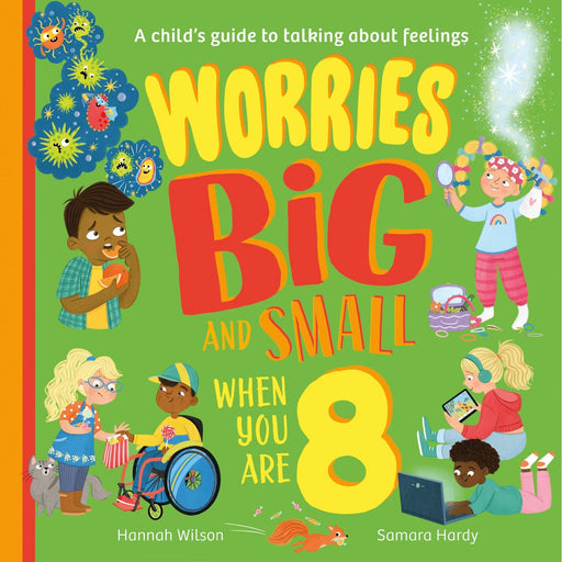 Worries Big and Small When You Are 8: A new children's illustrated picture book for 2023 about dealing with feelings and emotions such as worry and anxiety - The Book Bundle
