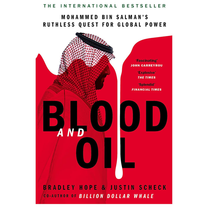 Blood and Oil: Mohammed bin Salman's Ruthless Quest for Global Power: 'The Explosive New Book' - The Book Bundle