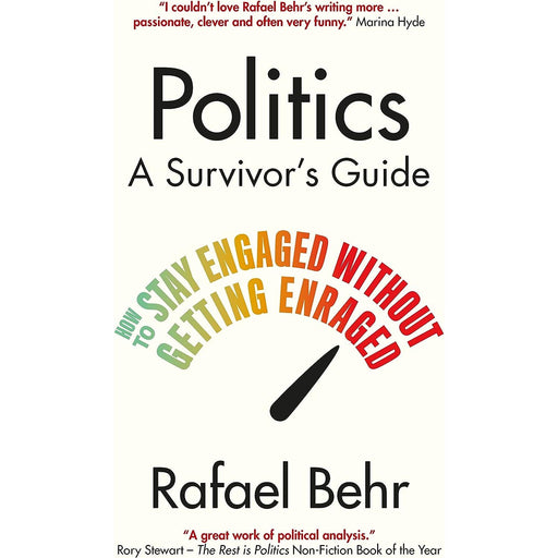 Politics: A Survivor’s Guide: How to Stay Engaged without Getting Enraged - The Book Bundle