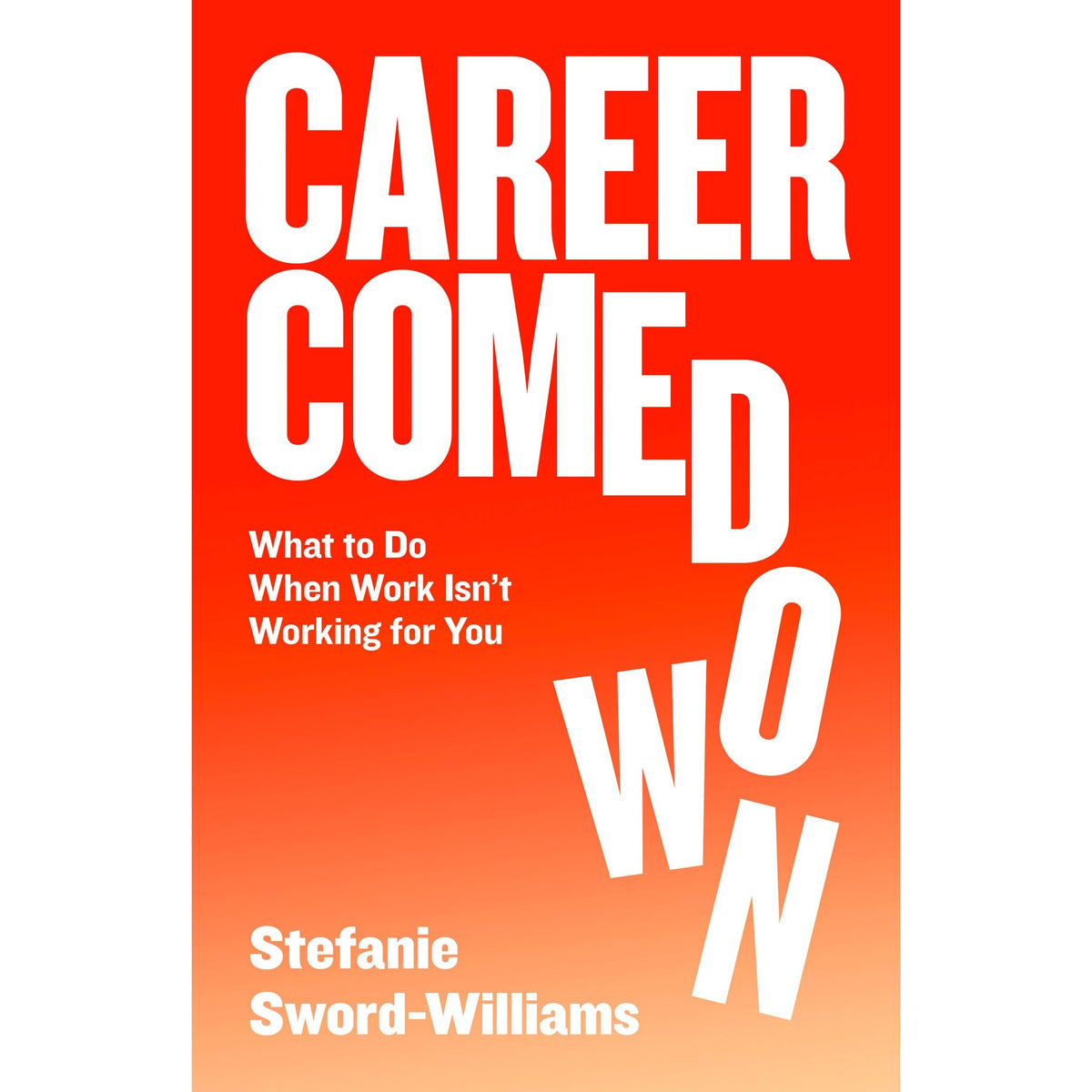 Career Comedown: What to do when work isn't working for you — The Book ...