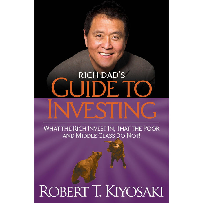 Rich Dad's Guide to Investing: What the Rich Invest in, That the Poor and the Middle Class Do Not! - The Book Bundle