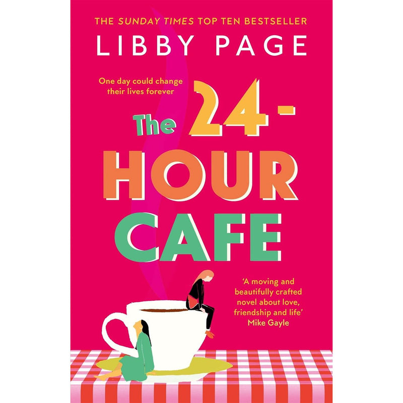 The 24-Hour Café: An uplifting story of friendship, hope and following your dreams by Libby Page - The Book Bundle