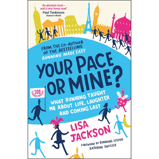 Your Pace or Mine?: What Running Taught Me About Life, Laughter and Coming Last - The Book Bundle