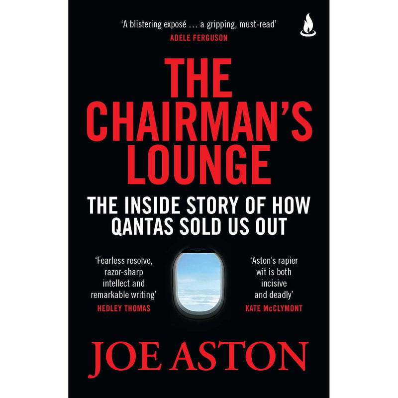 The Chairman's Lounge: The inside story of how Qantas sold us out - The Book Bundle