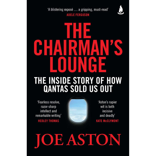 The Chairman's Lounge: The inside story of how Qantas sold us out - The Book Bundle