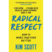 Kim Scott 3 Books Collection Set (Radical Respect, Just Work, Radical Candor) - The Book Bundle