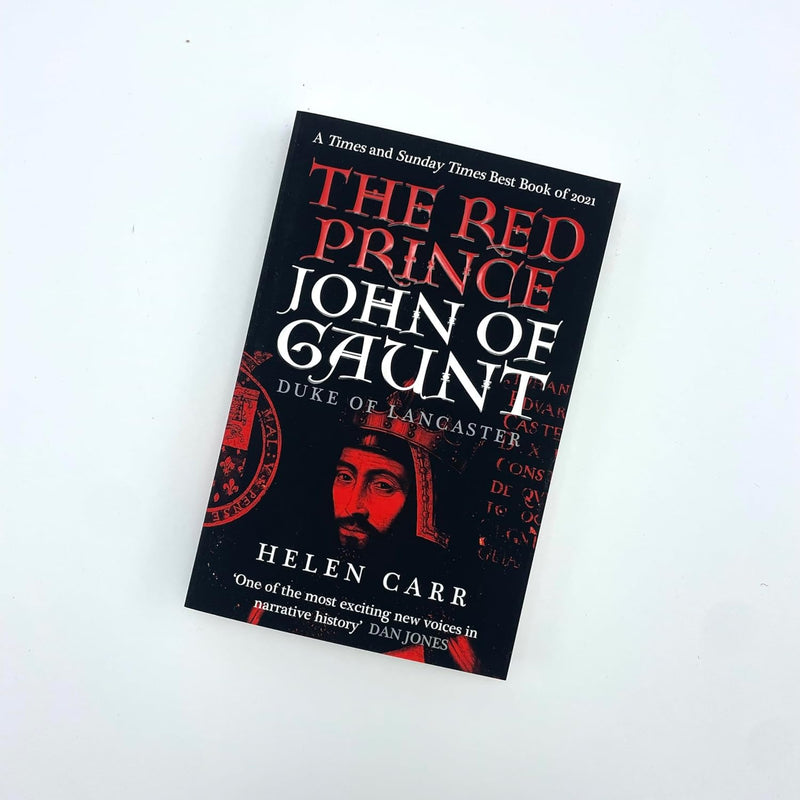 The Red Prince: The Life of John of Gaunt, the Duke of Lancaster by Helen Carr - Non Fiction - Paperback - The Book Bundle