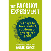 The Alcohol Experiment: 30 Days to Take Control by Annie Grace - The Book Bundle