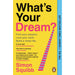 What's Your Dream?: The #1 Sunday Times Bestselling Business Book to Help Find Your Passion, Love Your Work and Build a Richer Life - The Book Bundle