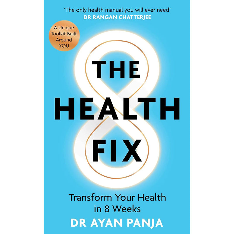 The Health Fix: Transform your Health in 8 Weeks by  Dr Ayan Panja (Hardcover)