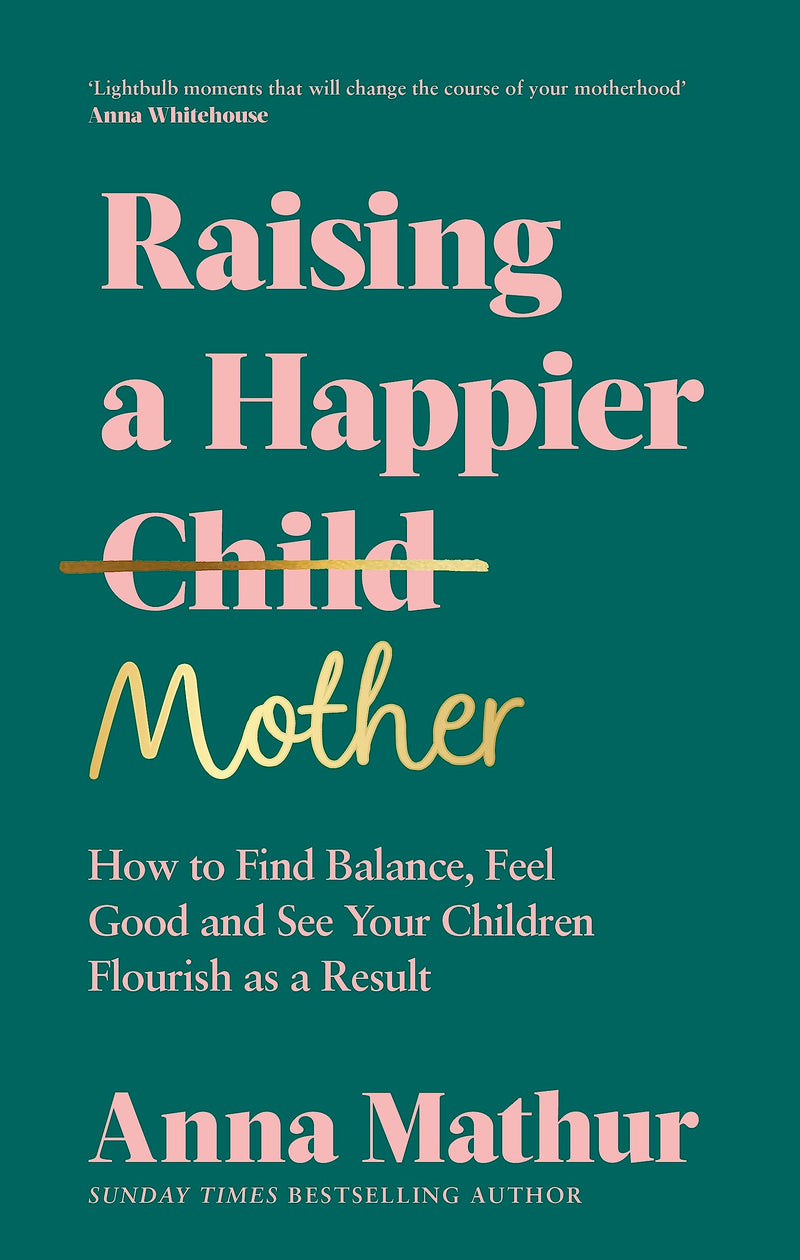 Raising A Happier Mother: The Empowering Guide To Motherhood For New Mum - Non Fiction - Paperback