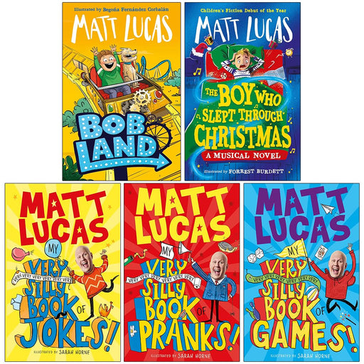 Matt Lucas Collection 5 Books Set (BobLand, The Boy Who Slept Through Christmas, My Very Very Very Very Very Very Very Silly Book of Jokes, Pranks and Games) - The Book Bundle