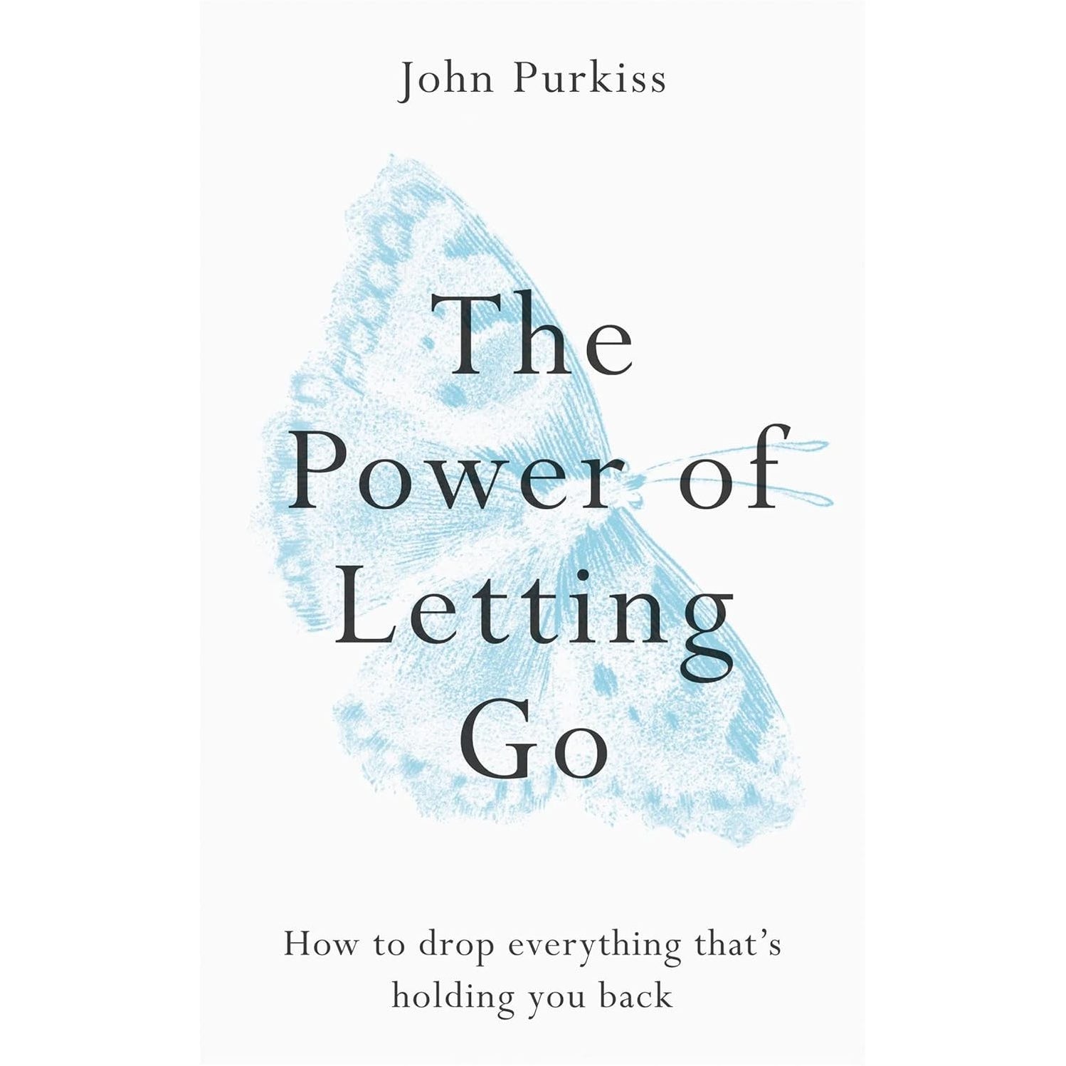 The Power of Moving On ,The Power of Letting Go by John Purkiss 2 Books ...