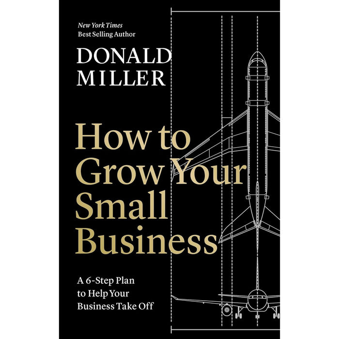 Donald Miller 3 Books Collection Set (Building a StoryBrand, How to Grow Your Small Business) - The Book Bundle