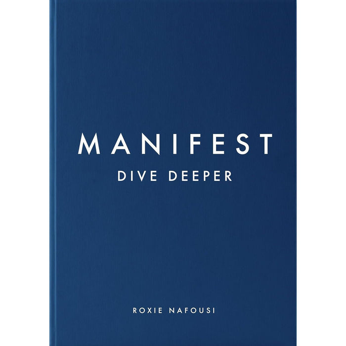 Manifest: Dive Deeper by Roxie Nafousi (HB) - The Book Bundle