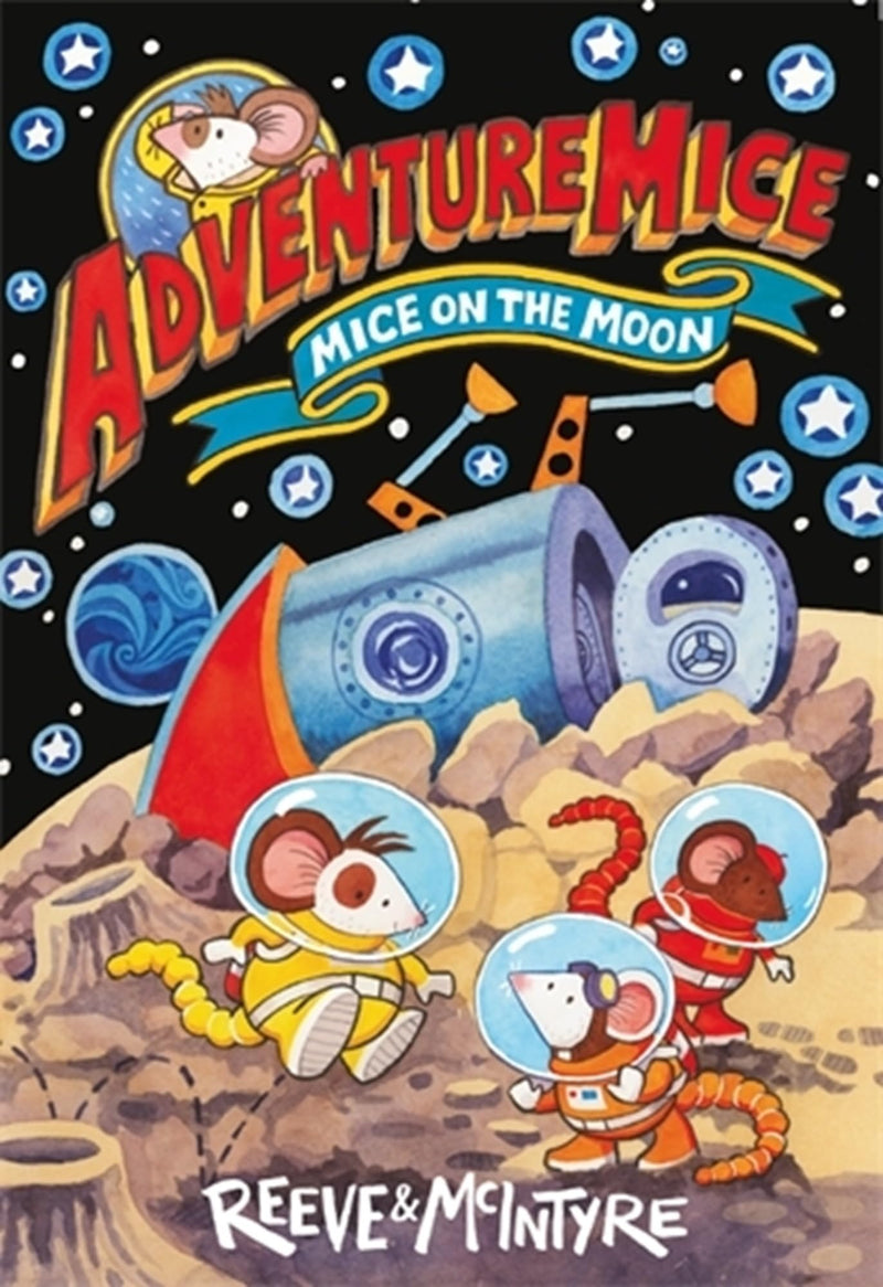 Illustration of Adventuremice: Mice on the Moon paperback by Reeve and McIntyre, showing mice in space suits on a lunar landscape.