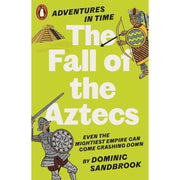 Adventures in Time Collection 7 Books Set By Dominic Sandbrook (The Second World War, Six Wives of Henry VIII & More) - The Book Bundle