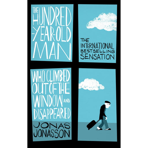 The Hundred-Year-Old Man Who Climbed Out of the Window and Disappeared: Jonas Jonasson - The Book Bundle