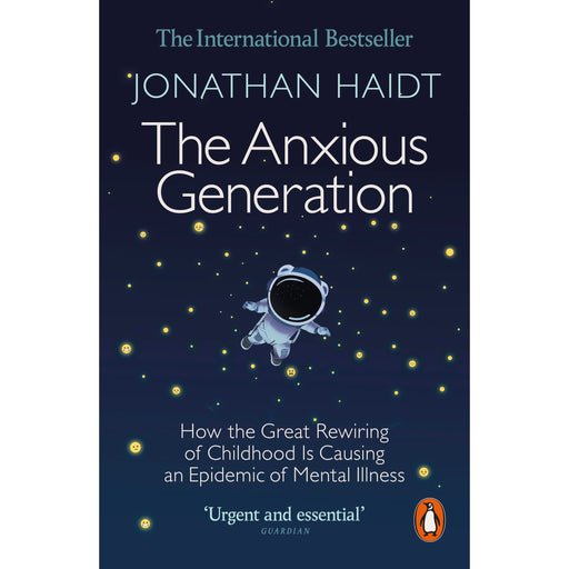 The Anxious Generation: How the Great Rewiring of Childhood Is Causing an Epidemic of Mental Illness - The Book Bundle