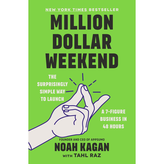 Million Dollar Weekend: The Surprisingly Simple Way to Launch a 7-Figure Business in 48 Hours - The Book Bundle