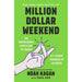 Million Dollar Weekend: The Surprisingly Simple Way to Launch a 7-Figure Business in 48 Hours - The Book Bundle
