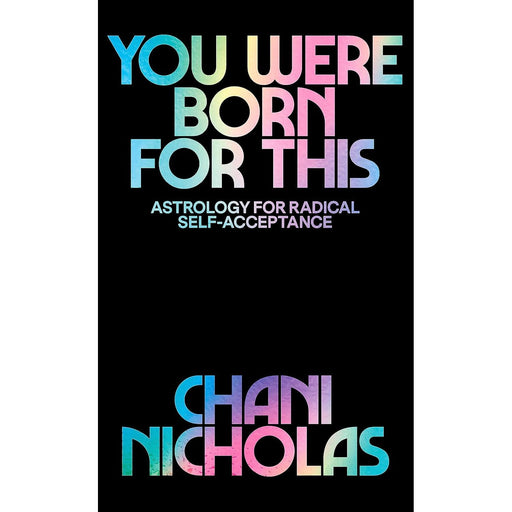 You Were Born For This: Astrology for Radical Self-Acceptance  by - The Book Bundle