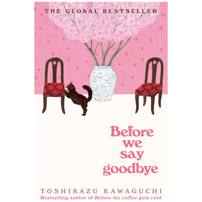 Before We Say Goodbye: Curl up with the magical story of the cosy Tokyo cafe: 4 (Before the Coffee Gets Cold, 4) - The Book Bundle