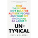 Untypical: How the world isn’t built for autistic people and what we should all do about it, Pete Wharmby - The Book Bundle