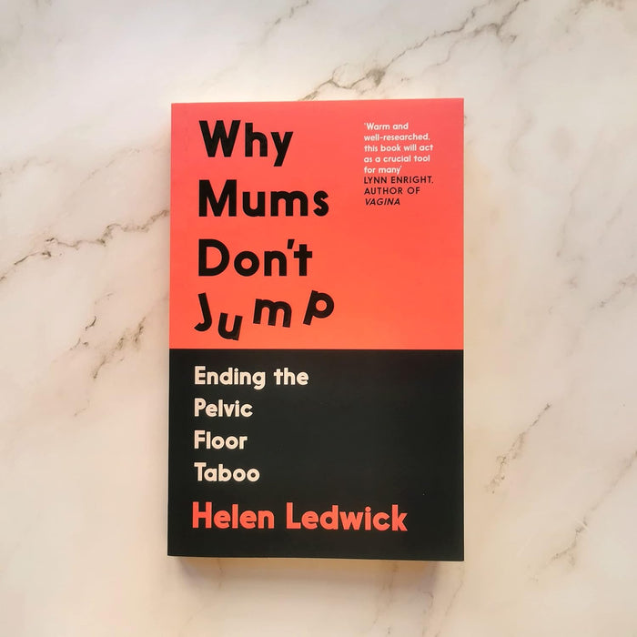 Why Mums Don't Jump: Ending the Pelvic Floor Taboo by Helen Ledwick - The Book Bundle
