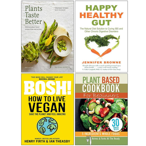 Plants Taste Better, Happy Healthy Gut, BOSH! How to Live Vegan & Plant Based Cookbook For Beginners 4 Books Collection Set - The Book Bundle