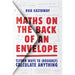Maths on the Back of an Envelope: Clever ways to (roughly) calculate anything. An entertaining introduction to mental maths and problem solving - The Book Bundle