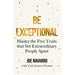 Be Exceptional: Master the Five Traits That Set Extraordinary People Apart - The Book Bundle