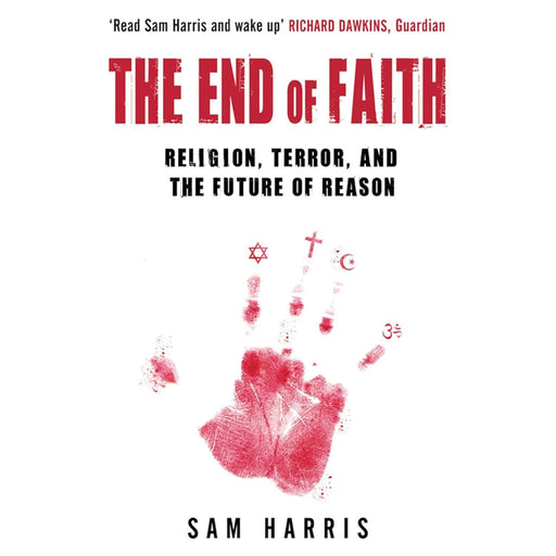 The End of Faith: Religion, Terror, and the Future of Reason by Sam Harris - The Book Bundle