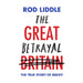The Great Betrayal by Rod Liddle  (HB) - The Book Bundle