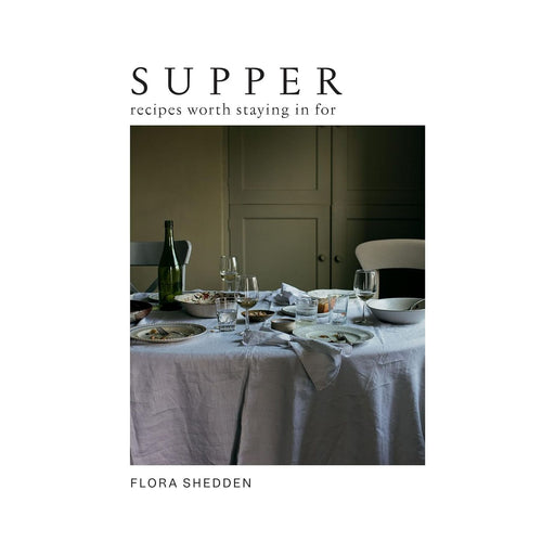 Supper: Recipes Worth Staying in For - The Book Bundle