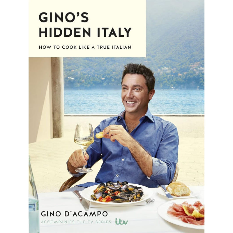 Gino's Hidden Italy: How To Cook Like A True Italian By Gino D'Acampo - Non Fiction - Hardcover