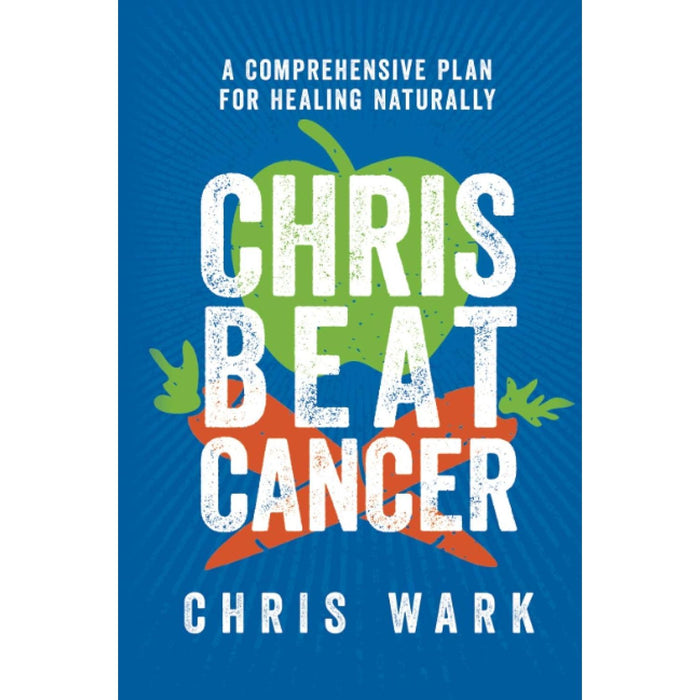 Chris Wark 3 Books Set (Beat Cancer Kitchen,  Beat Cancer Daily, Chris Beat Cancer) - The Book Bundle