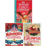 Alex T. Smith Collection 3 Books Set (The Nutcracker, How Winston Came Home for Christmas & The Grumpus) - The Book Bundle