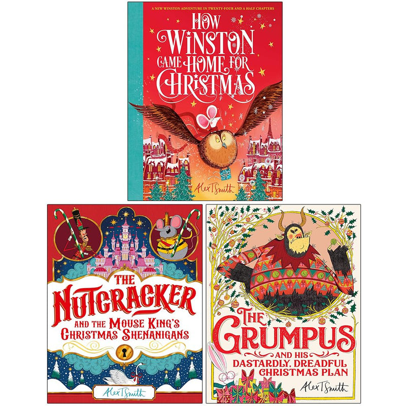 Alex T. Smith Collection 3 Books Set (The Nutcracker, How Winston Came Home for Christmas & The Grumpus) - The Book Bundle