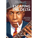 Escaping the Delta: Robert Johnson and the Invention of the Blues | Elijah Wald - The Book Bundle