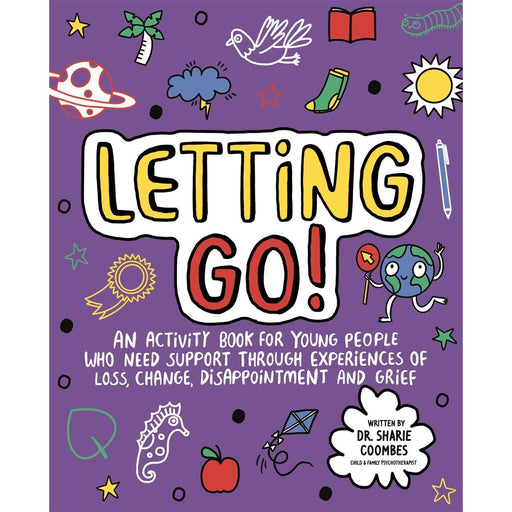 Letting Go! Mindful Kids: An activity book for children who need support through experiences of loss, change, disappointment and grief - The Book Bundle